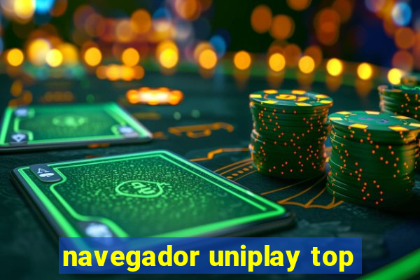 navegador uniplay top